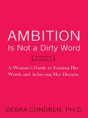 cover image of Ambition Is Not a Dirty Word